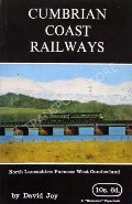 Cumbrian Coast Railways - North Lancashire: Furness: West Cumberland by JOY, David 